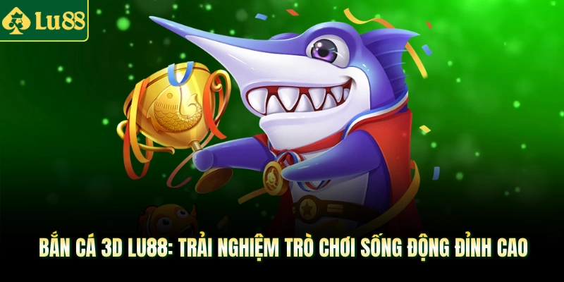 Bắn cá 3D