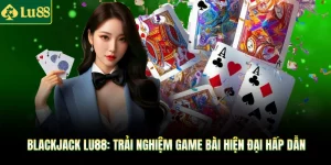 Blackjack Lu88