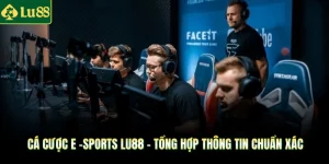 Cá cược E -Sports LU88