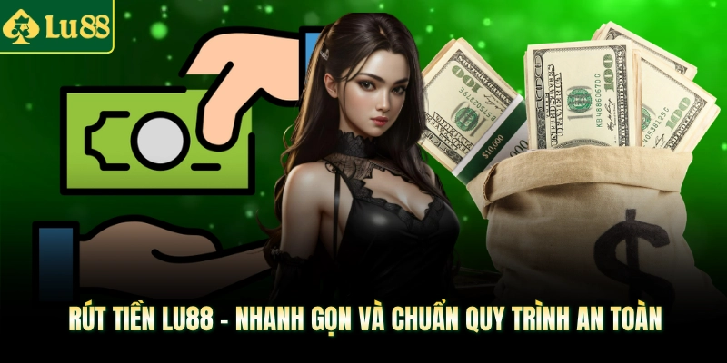 Rút tiền LU88